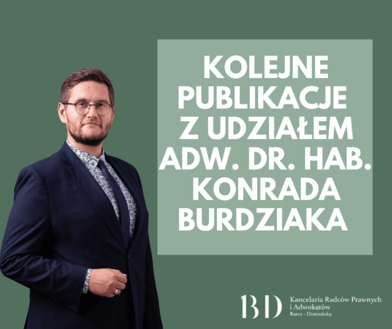 Kolejne publikacje z udziałem adw. dr. hab. Konrada Burdziaka