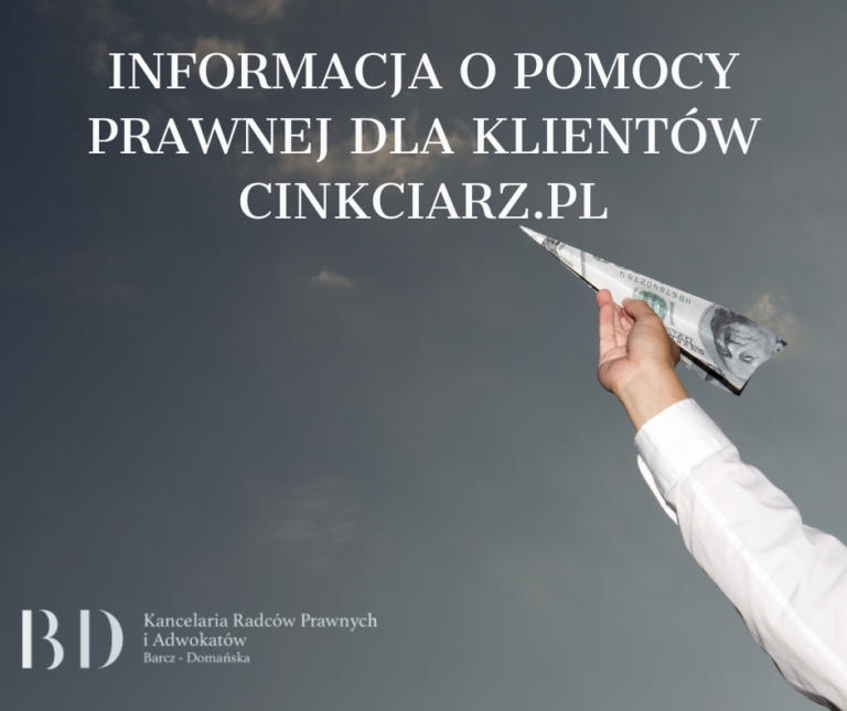 Informacja o pomocy prawnej dla Klientów CINKCIARZ.PL