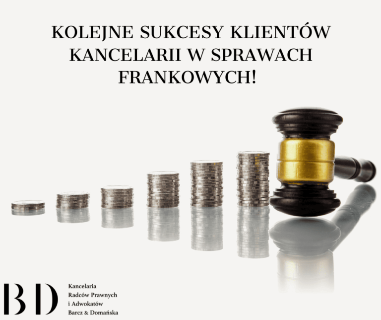 Kolejne sukcesy Klientów Kancelarii w sprawach frankowych!