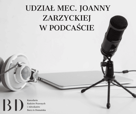 Udział mec. Joanny Zarzyckiej w podcaście