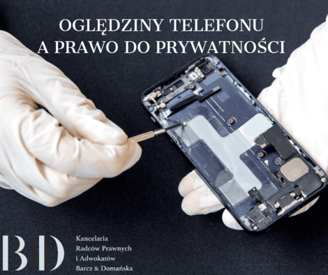 Oględziny telefonu a prawo do prywatności