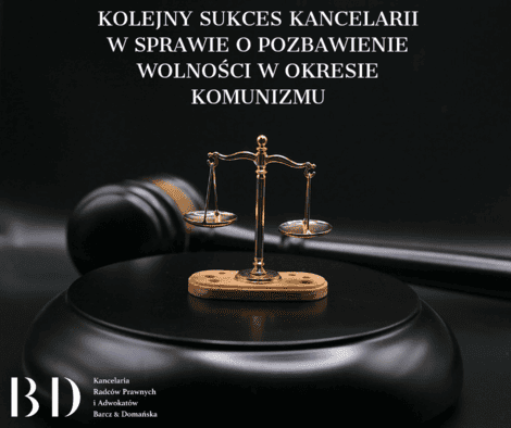 Kolejny sukces Kancelarii w sprawie o zadośćuczynienie za pozbawienie wolności w czasie komunizmu